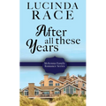 After All These Years: Later in LIfe Second Chance Romance - Paperback
