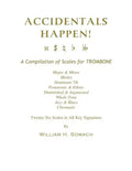 ACCIDENTALS HAPPEN! A Compilation of Scales for Trombone Twenty-Six Scales in All Key Signatures: Major & Minor, Modes, Dominant 7th, Pentatonic & Eth - Paperback