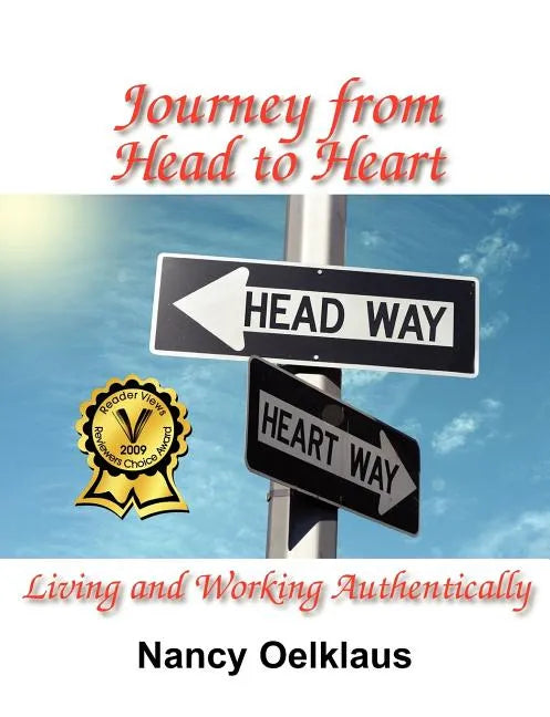 Journey from Head to Heart: Living and Working Authentically - Paperback