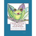 Family and Friends of the North Florida Wetlands: Wildlife Coloring Book - Paperback