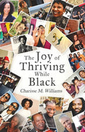 The Joy of Thriving While Black - Paperback