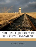 Biblical theology of the New Testament - Paperback