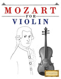 Mozart for Violin: 10 Easy Themes for Violin Beginner Book - Paperback