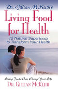 Dr. Gillian McKeith's Living Food for Health - Paperback