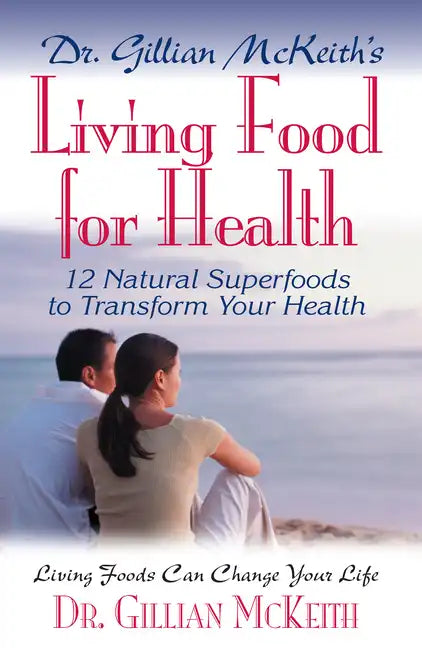 Dr. Gillian McKeith's Living Food for Health - Paperback