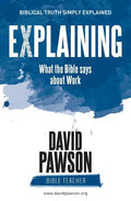 EXPLAINING What the Bible says about Work - Paperback