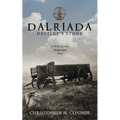 Dalriada: Destiny's Stone: A Novel of Love, Honor, and Fury - Paperback