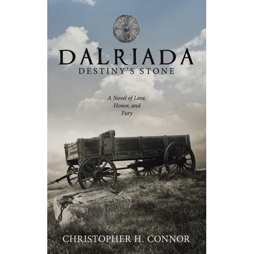 Dalriada: Destiny's Stone: A Novel of Love, Honor, and Fury - Paperback
