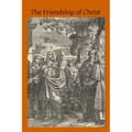 The Friendship of Christ - Paperback