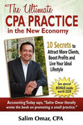 The Ultimate CPA Practice in the New Economy: 10 Secrets to Attract More Clients, Boost Profits and Live Your Ideal Lifestlye - Paperback