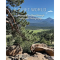 A Quiet World: Whispers of the Heart through Poetry and Photography - Paperback
