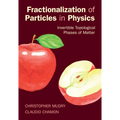 Fractionalization of Particles in Physics - Hardcover