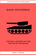 Dark December: The Full Account of the Battle of the Bulge - Paperback