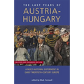 Last Years of Austria-Hungary: A Multi-National Experiment in Early Twentieth-Century Europe - Paperback