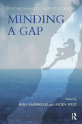 Psychoanalysis and Education: Minding a Gap - Paperback