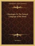 Chirologia or the Natural Language of the Hand - Paperback