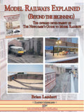 Model Railways Explained (Beyond the Beginning): The Onward Development of the Newcomers Guide to Model Railways - Paperback