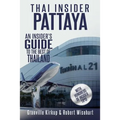Thai Insider: Pattaya: An Insider's Guide to the Best of Thailand - Paperback