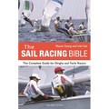 The Sail Racing Bible: The Complete Guide for Dinghy and Yacht Racers - Paperback