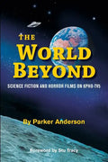 The World Beyond: Science Fiction and Horror Films on KPHO TV5 - Paperback