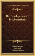 The Development of Psychoanalysis - Hardcover