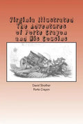 Virginia Illustrated: The Adventures of Porte Crayon and His Cousins - Paperback