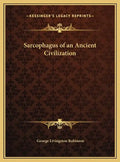 Sarcophagus of an Ancient Civilization - Hardcover