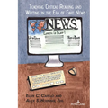 Teaching Critical Reading and Writing in the Era of Fake News - Hardcover