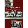 An Updated History of Buildings in Old Bennington: 1761 - 2023: Volume 1 - Paperback