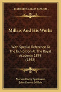 Millais And His Works: With Special Reference To The Exhibition At The Royal Academy, 1898 (1898) - Paperback