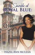 A Sparkle of Royal Blue: Memoirs of the First Female Student of QRC: My QRC Memoirs (1986-1988) - Paperback