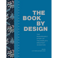 The Book by Design: The Remarkable Story of the World's Greatest Invention - Hardcover