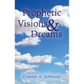 Prophetic Visions & Dreams - Paperback