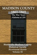 Madison County 1861-1865: The War Years: Bicentennial Review Volume III - Paperback