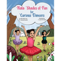 NALA Shades of Fun for Curious Dancers: Shades of Color for A Curious Kids - Paperback