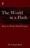 The World in a Flash: How to Write Flash-Fiction - Paperback