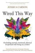 Wired This Way: On Finding Mental, Emotional, Physical, and Spiritual Well-being as a Creator - Paperback