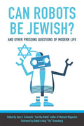 Can Robots Be Jewish? and Other Pressing Questions of Modern Life - Paperback
