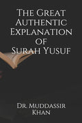 The Great Authentic Explanation of Surah Yusuf - Paperback