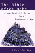 The Bible After Babel: Historical Criticism in a Postmodern Age - Paperback