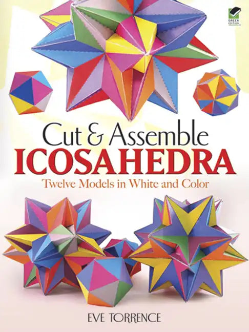 Cut & Assemble Icosahedra: Twelve Models in White and Color - Paperback