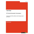 EU Socio-Economic Governance: In how far is the OMC an effective tool for European social governance? - Paperback