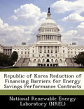 Republic of Korea Reduction of Financing Barriers for Energy Savings Performance Contracts - Paperback