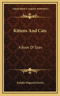 Kittens and Cats: A Book of Tales - Hardcover
