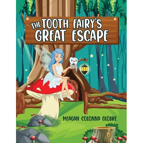 The Tooth Fairy's Great Escape - Paperback
