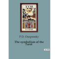 The symbolism of the Tarot - Paperback