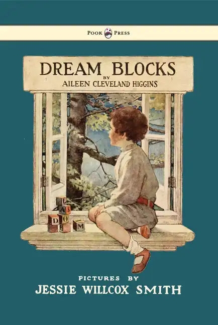 Dream Blocks - Illustrated by Jessie Willcox Smith - Hardcover