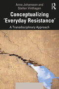 Conceptualizing 'Everyday Resistance': A Transdisciplinary Approach - Paperback