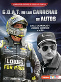 G.O.A.T. En Las Carreras de Autos (Auto Racing's G.O.A.T.): Dale Earnhardt, Jimmie Johnson Y Más - Paperback