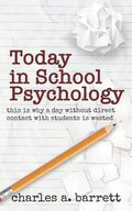 Today in School Psychology: This is Why A Day Without Direct Contact with Students is Wasted - Paperback
